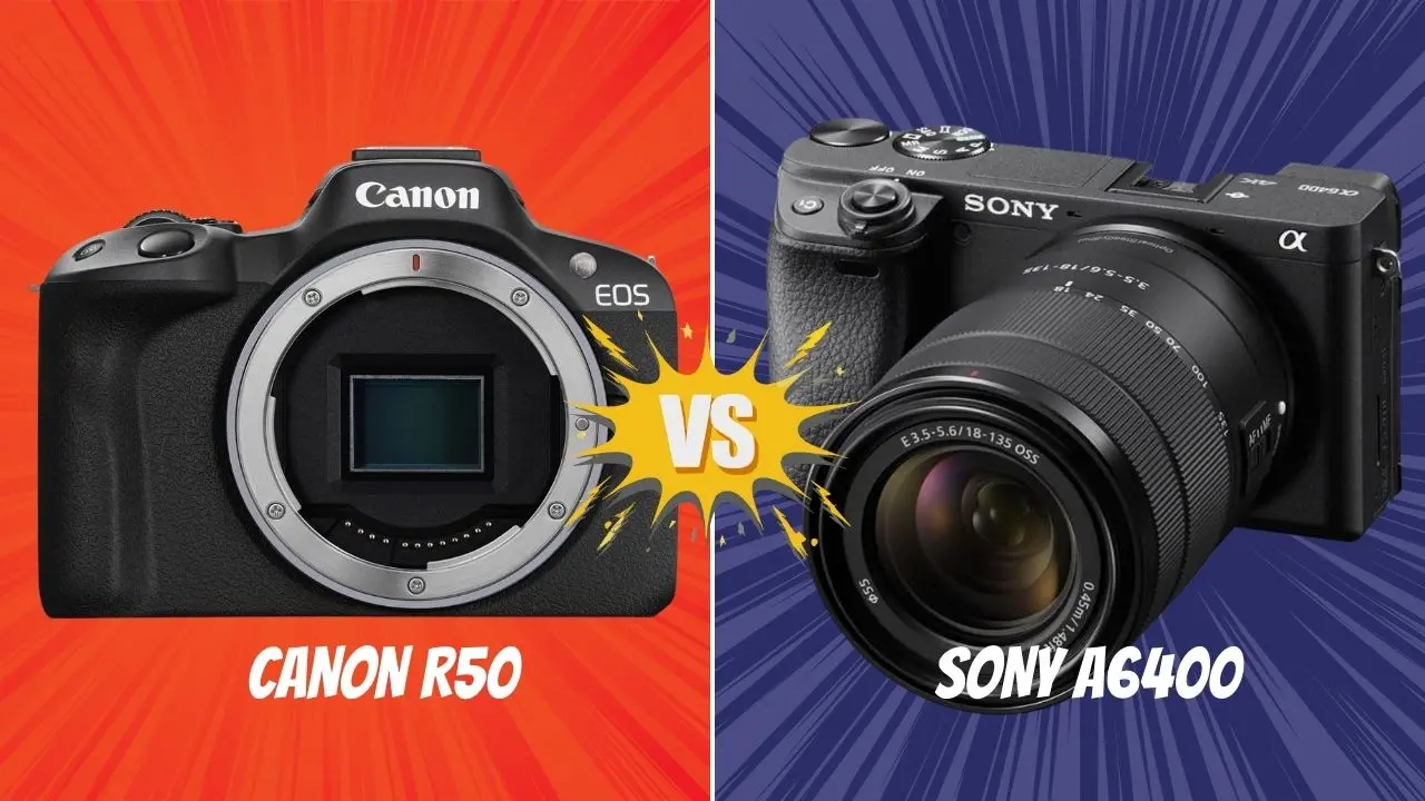 Canon R50 VS Sony A6400