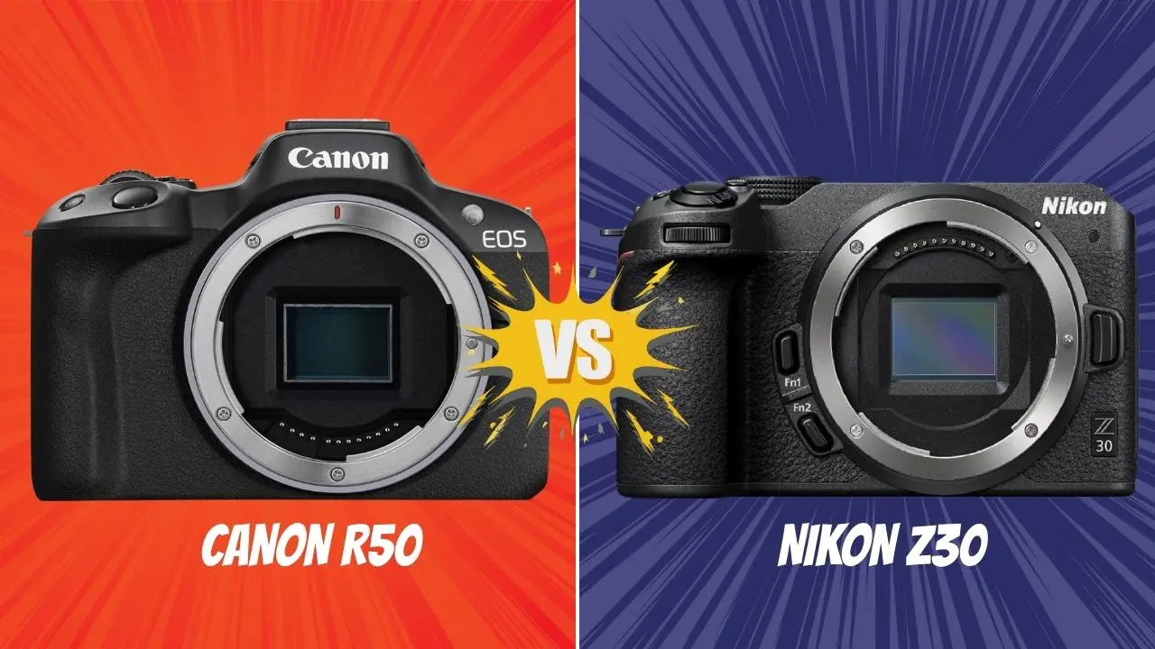Canon R50 Vs nikon Z30