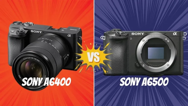 Sony A6400 vs Sony A6500