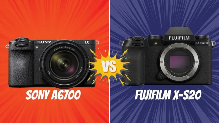 Sony A6700 VS Fujifilm X-S20