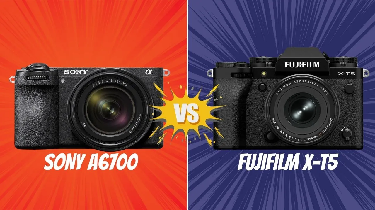 Sony A6700 VS Fujifilm X-T5