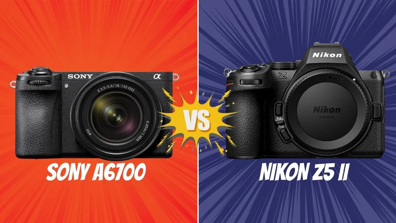 Sony A6700 VS Nikon Z5 II
