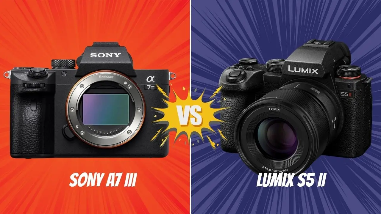Sony A7 III VS Lumix S5 II