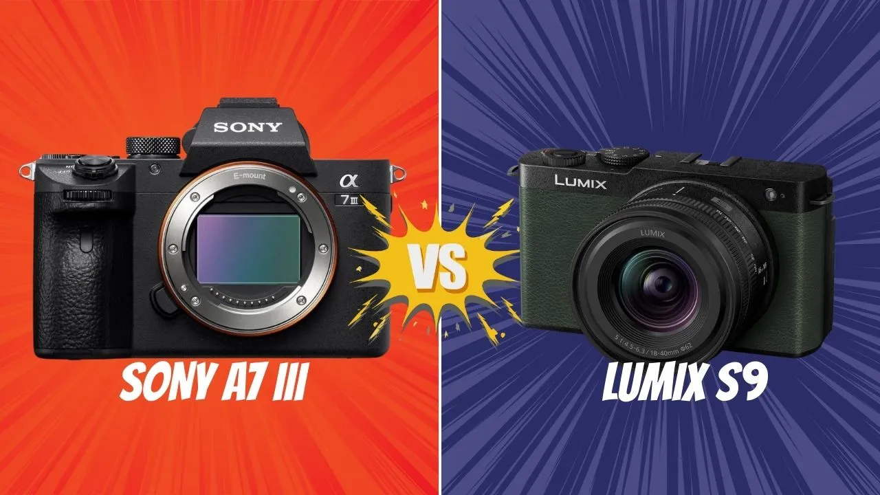 Sony A7 III VS Lumix S9