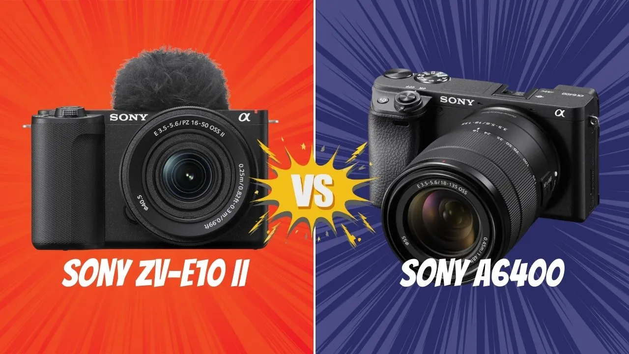 Sony ZV-E10 II VS Sony A6400